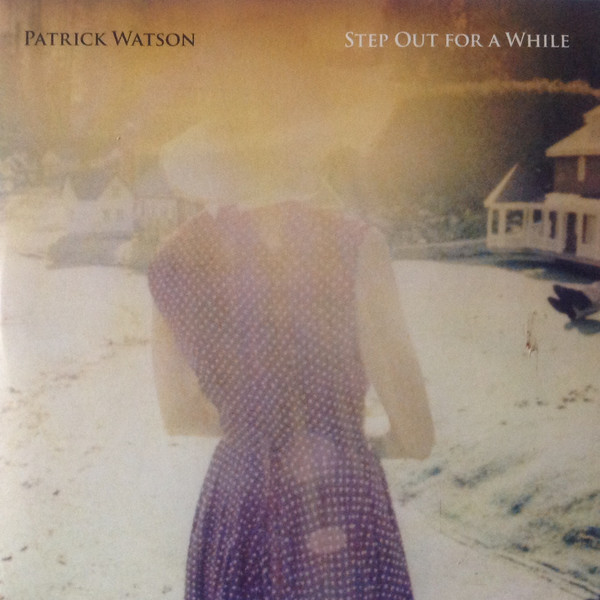 Accords et paroles Step Out For A While Patrick Watson