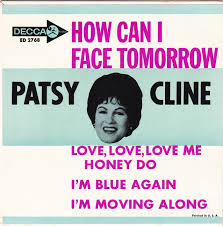 Accords et paroles How Can I Face Tomorrow Patsy Cline