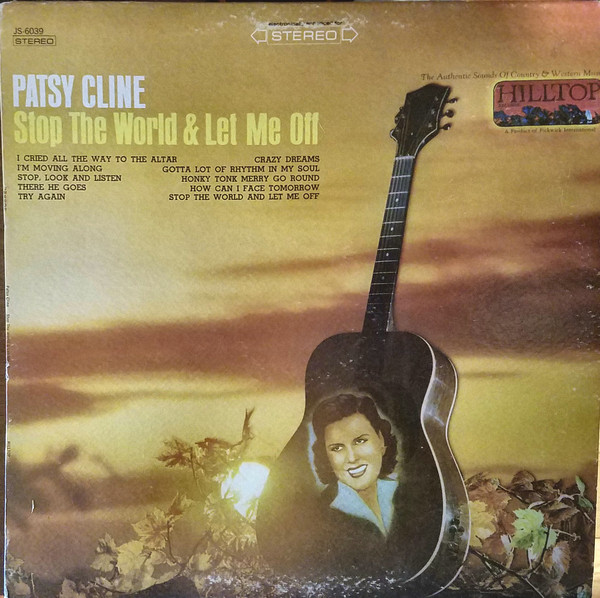 Accords et paroles Stop The World And Let Me Off Patsy Cline