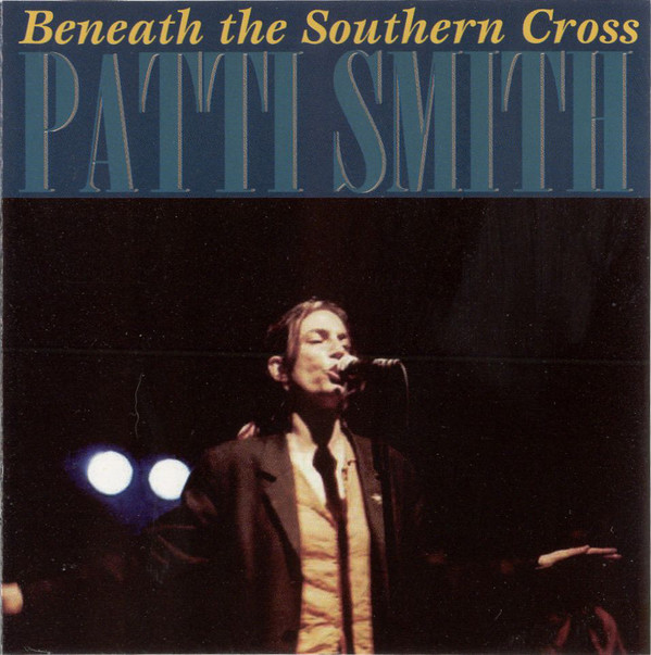 Accords et paroles Beneath The Southern Cross Patti Smith