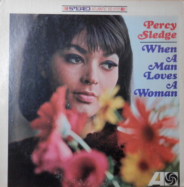 Accords et paroles When a Man Loves a Woman Percy Sledge