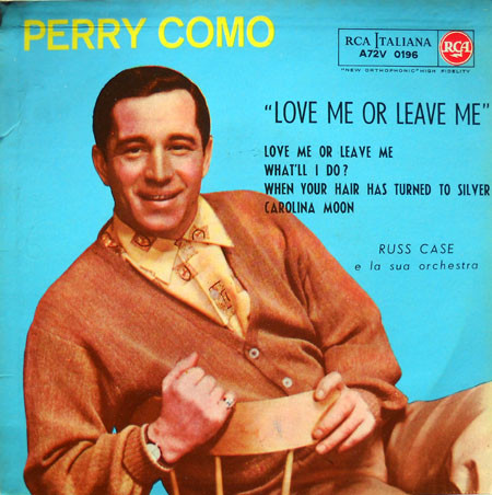 Accords et paroles Love Me Or Leave Me Perry Como