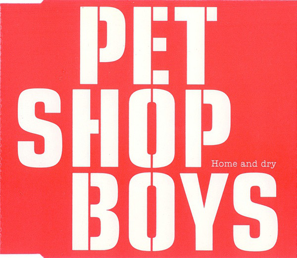 Accords et paroles Home And Dry Pet Shop Boys