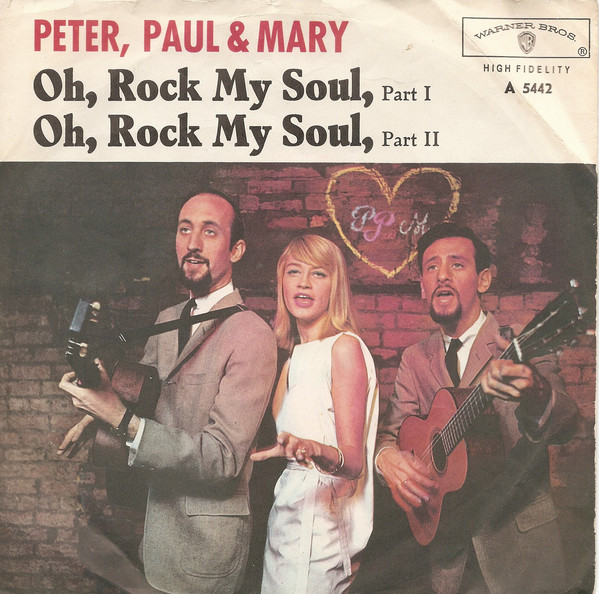Accords et paroles Oh, Rock My Soul Peter, Paul and Mary