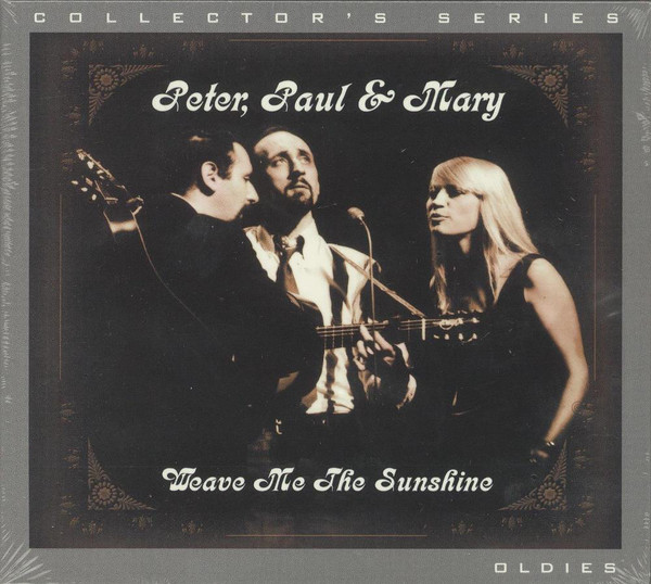 Accords et paroles Weave Me The Sunshine Peter, Paul and Mary