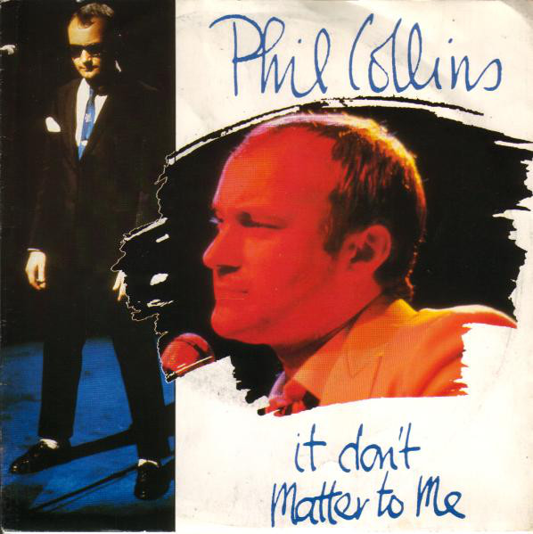 Accords et paroles It Don't Matter To Me Phil Collins