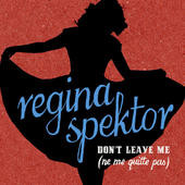 Accords et paroles Dont Leave Me Ne Me Quitte Pas Regina Spektor