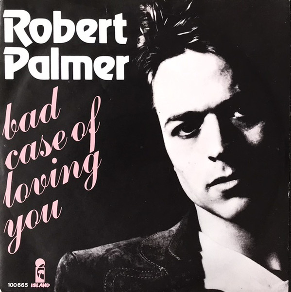 Accords et paroles Bad Case of Loving You Robert Palmer