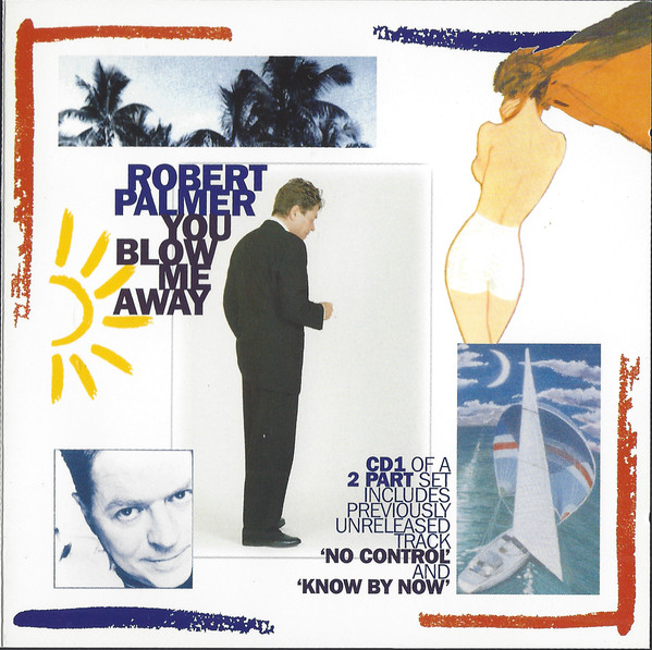 Accords et paroles You Blow Me Away Robert Palmer