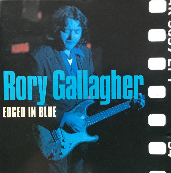 Accords et paroles Edged In Blue Rory Gallagher