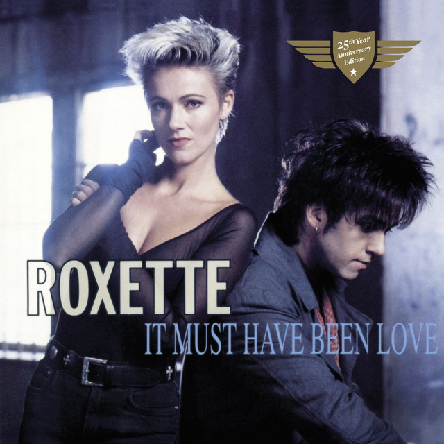 Accords et paroles It Must've Been Love Roxette
