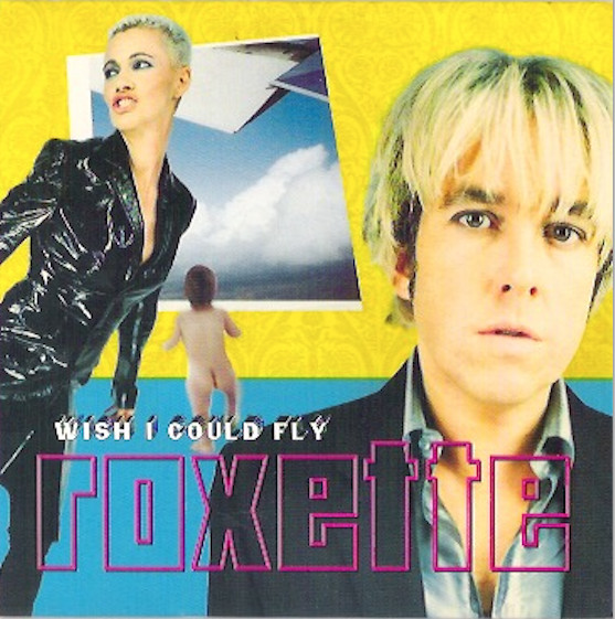 Accords et paroles Wish I Could Fly Roxette