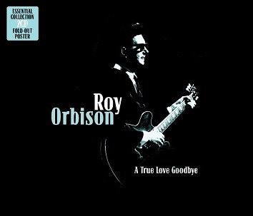 Accords et paroles A True Love Goodbye Roy Orbison