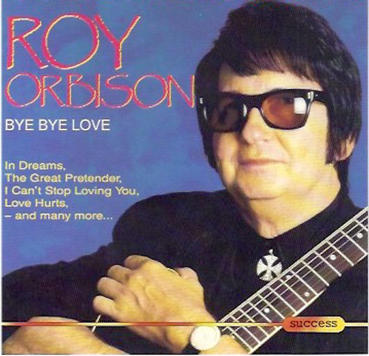 Accords et paroles Bye Bye Love Roy Orbison