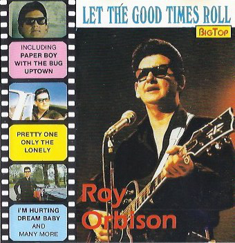 Accords et paroles Let The Good Times Roll Roy Orbison