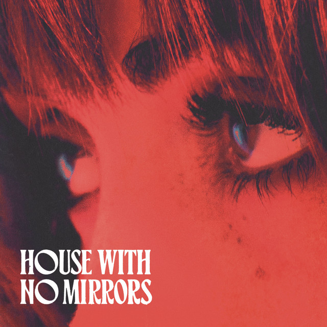 Accords et paroles House With No Mirrors Sasha Sloan