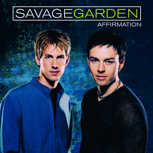 Accords et paroles Affirmation Savage Garden