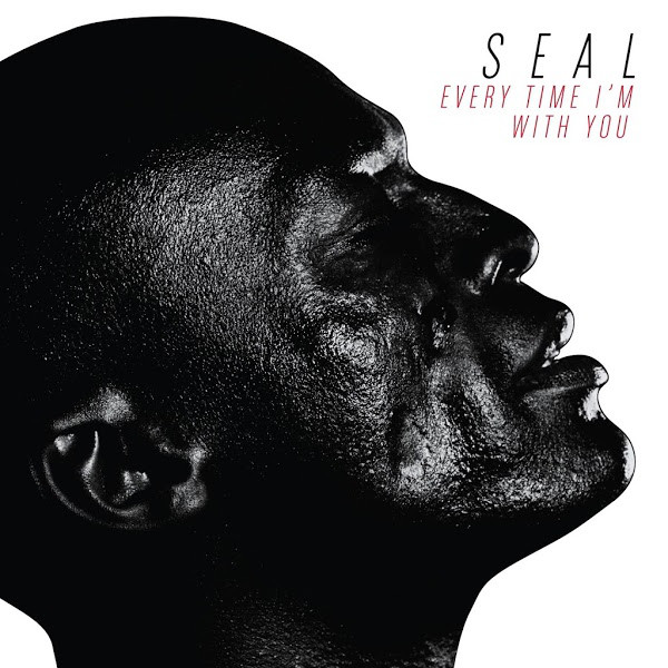 Accords et paroles Every Time I'm With You Seal