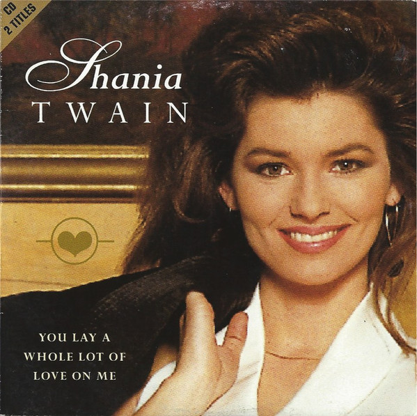 Accords et paroles A Whole Lot Of Love On Me Shania Twain