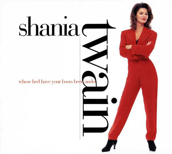 Accords et paroles Whose Bed Have Your Boots Been Under Shania Twain