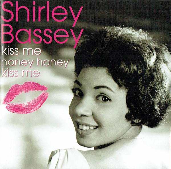 Accords et paroles Kiss Me Honey Honey Kiss Me Shirley Bassey