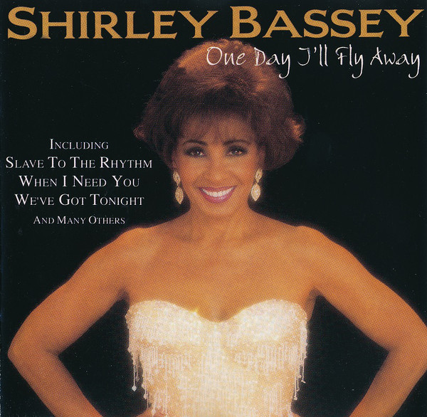 Accords et paroles One Day I'll Fly Away Shirley Bassey