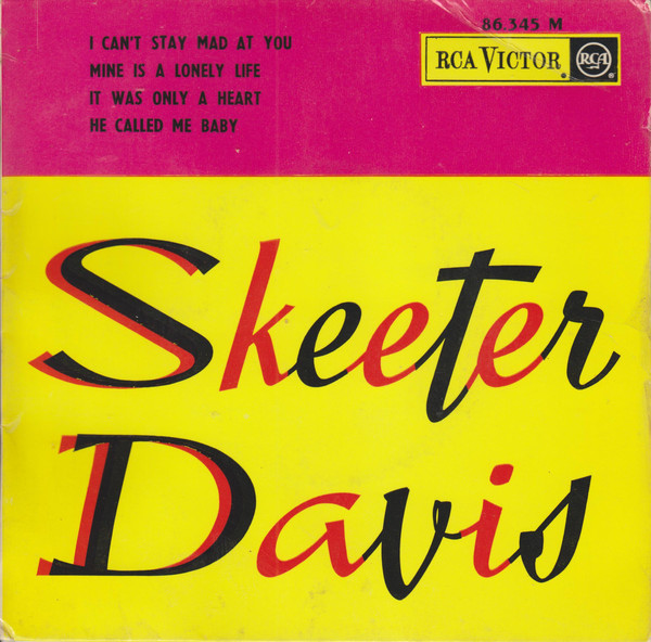 Accords et paroles I Can't Stay Mad At You Skeeter Davis