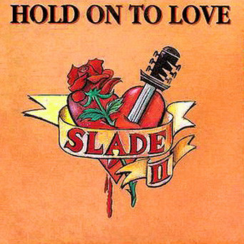 Accords et paroles Hold On To Love Slade