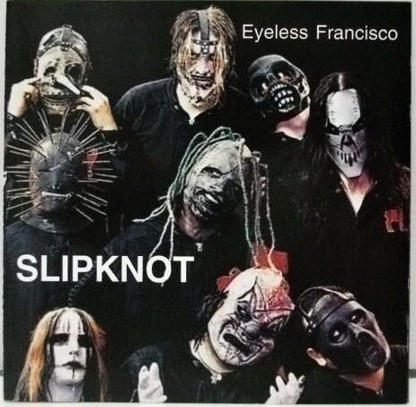 Accords et paroles Eyeless Slipknot