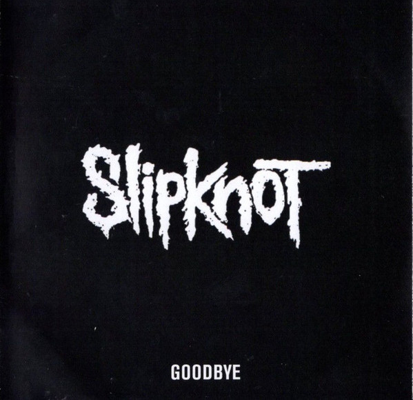 Accords et paroles Goodbye Slipknot