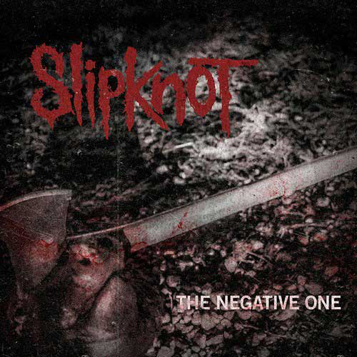 Accords et paroles The Negative One Slipknot