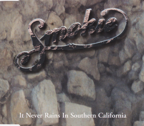 Accords et paroles It never rains in Southern California Smokie