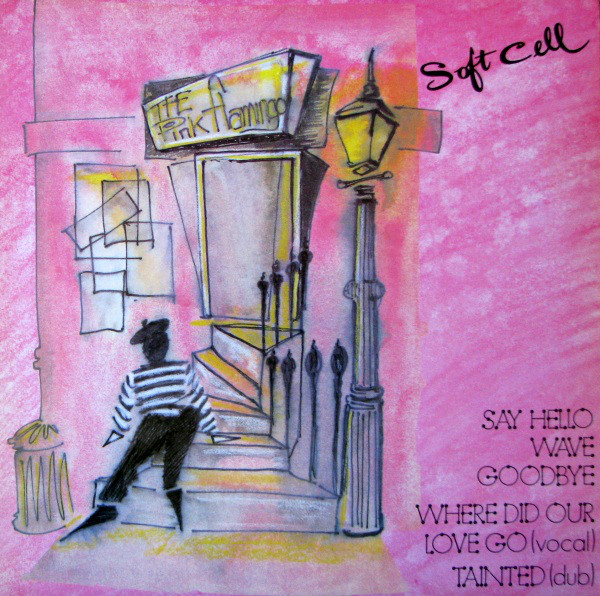Accords et paroles Say Hello Wave Goodbye Soft Cell