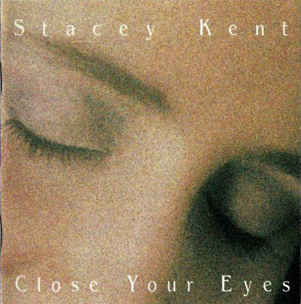 Accords et paroles Close Your Eyes Stacey Kent