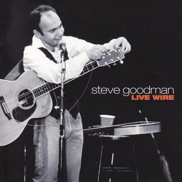 Accords et paroles You're The Girl I Love Steve Goodman