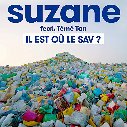 Accords et paroles Il est où le SAV ? Suzane