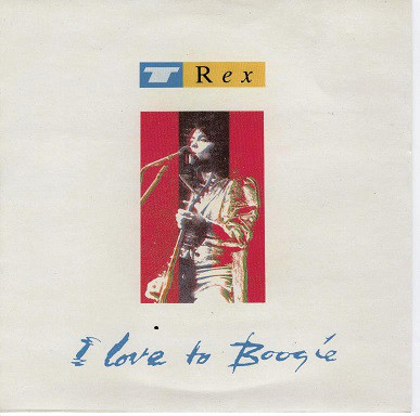 Accords et paroles I Love To Boogie T. Rex