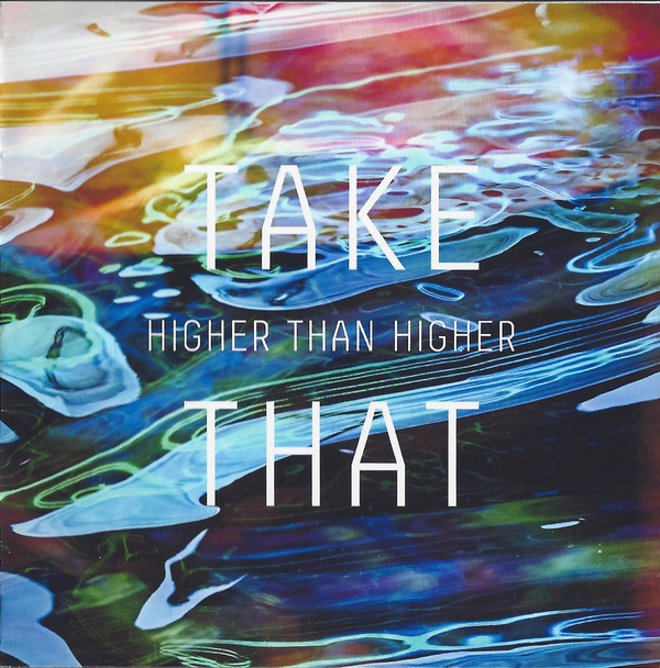 Accords et paroles Higher Than Higher Take That