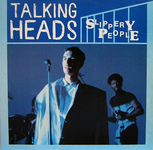 Accords et paroles Slippery People Talking Heads