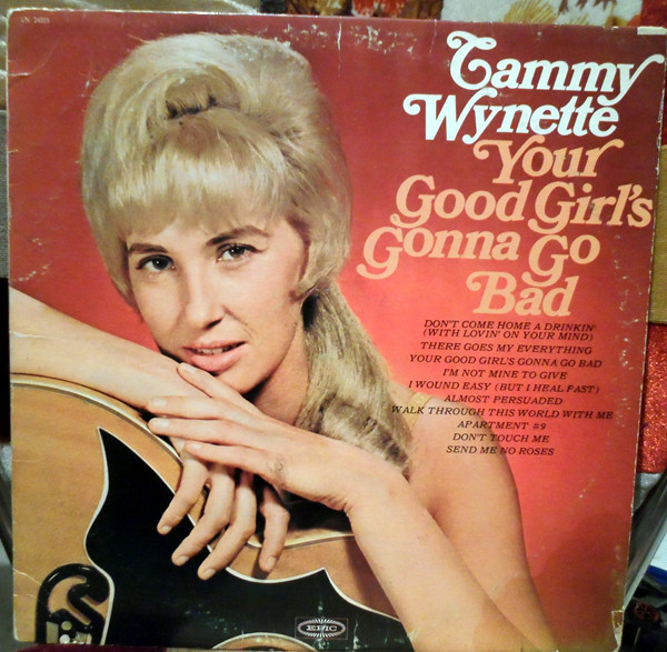 Accords et paroles Your Good Girl's Gonna Go Bad Tammy Wynette