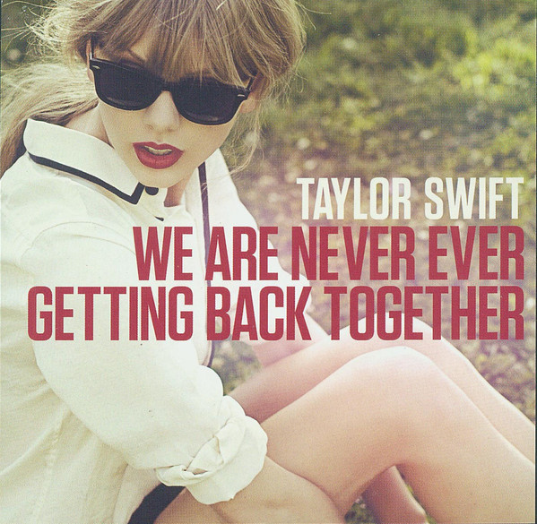 Accords et paroles We Are Never Ever Getting Back Together Taylor Swift
