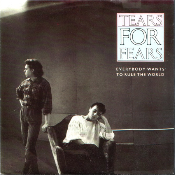 Accords et paroles Everybody Wants to Rule the World Tears For Fears