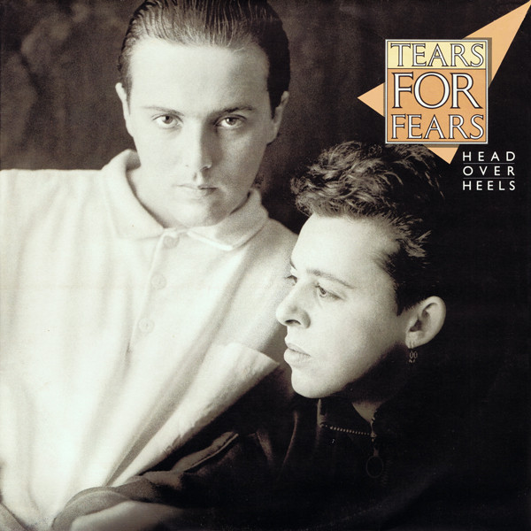 Accords et paroles Head over heels Tears For Fears