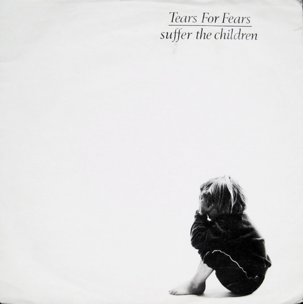 Accords et paroles Suffer The Children Tears For Fears