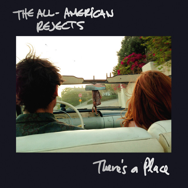 Accords et paroles There's A Place The All-American Rejects