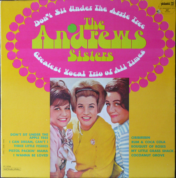 Accords et paroles Dont Sit Under The Apple Tree The Andrews Sisters