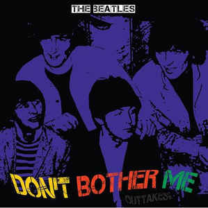 Accords et paroles Don't Bother Me The Beatles