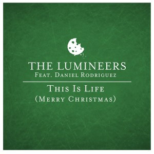 Accords et paroles This Is Life Merry Christmas The Lumineers