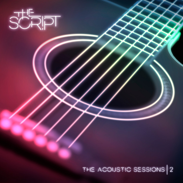 Accords et paroles For The First Time Acoustic The Script