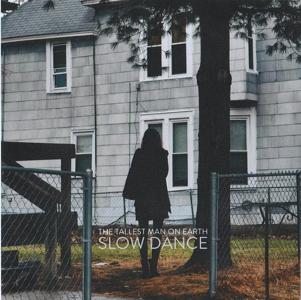 Accords et paroles Slow Dance The Tallest Man on Earth